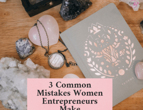 3 Common Mistakes Women Entrepreneurs Make